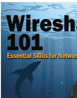 Laura Chappell Wireshark 101: Essential Skills for Network Analysis