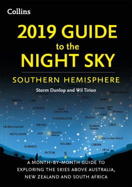 Storm Dunlop - 2019 Guide to the Night Sky Southern Hemisphere: A Month-by-Month Guide to Exploring the Skies Above Australia, New Zealand and South Africa