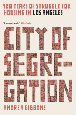 Andrea Gibbons - City of Segregation: 100 Years of Struggle for Housing in Los Angeles