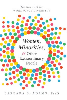 Barbara B. Adams - Women, Minorities, and Other Extraordinary People: The New Path for Workforce Diversity