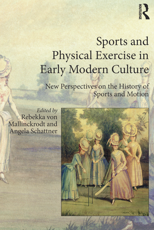 Sports and Physical Exercise in Early Modern Culture It is often assumed that - photo 1