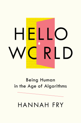 FRY - HELLO WORLD: how algorithms will decide our future and why we should learn to live with it