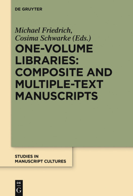 Michael Friedrich - One-Volume Libraries: Composite and Multiple-Text Manuscripts