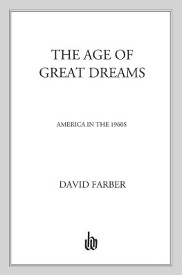 David Farber - The Age of Great Dreams: America in the 1960s