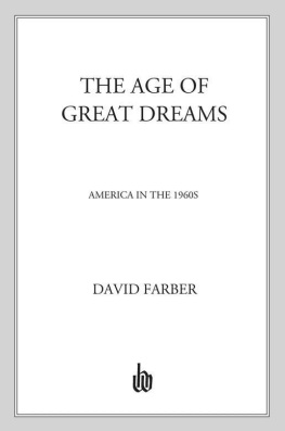 David Farber The Age of Great Dreams: America in the 1960s