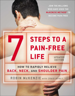 Robin McKenzie 7 Steps to a Pain-Free Life How to Rapidly Relieve Back, Neck, and Shoulder Pain