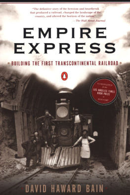 David Haward Bain - Empire Express: Building the First Transcontinental Railroad