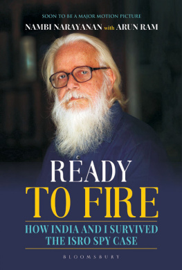 Nambi Narayanan - Ready To Fire: How India and I Survived the ISRO Spy Case