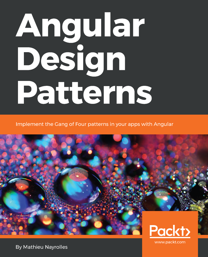 Angular Design Patterns Implement the Gang of Four patterns in your apps - photo 1