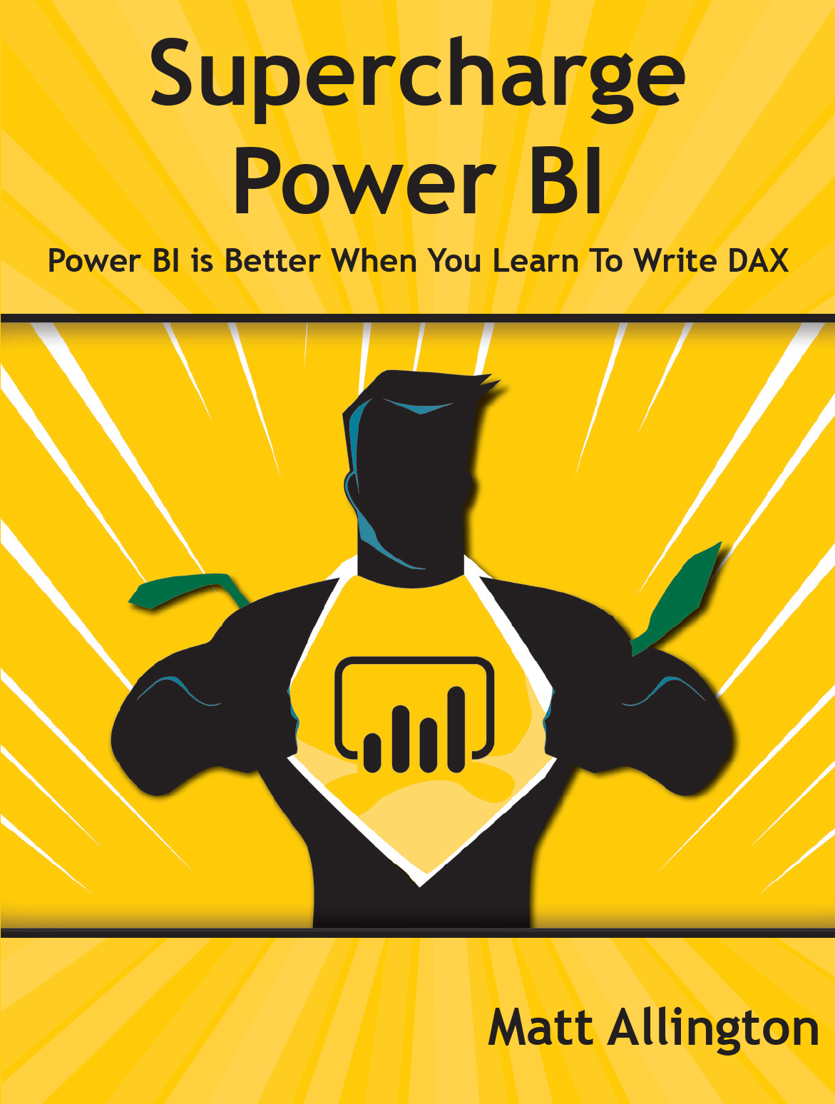 Supercharge Power BI Power BI is Better When You Learn to Write DAX by Matt - photo 2