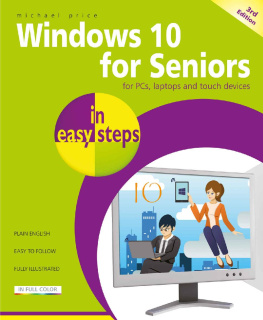 Michael Price - Windows 10 for Seniors in easy steps - covers the April 2018 Update