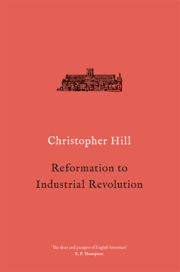 Christopher Hill - Reformation to Industrial Revolution