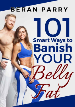 Beran Parry 101 Smart Ways To Banish Your Belly Fat