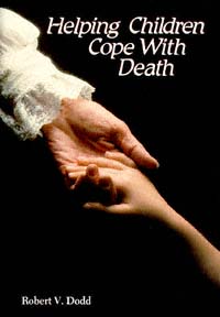 title Helping Children Cope With Death author Dodd Robert V - photo 1