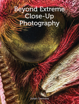 Julian Cremona - Beyond Extreme Close-Up Photography