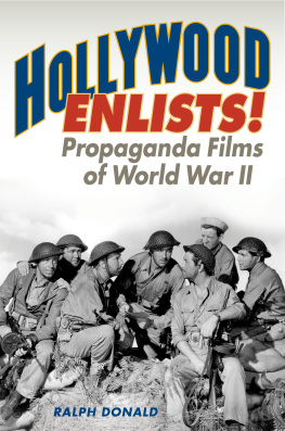 Ralph Donald Hollywood Enlists!: Propaganda Films of World War II