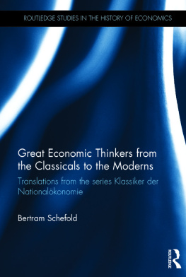 Bertram Schefold - Great Economic Thinkers from the Classicals to the Moderns: Translations from the Series Klassiker Der Nationalokonomie