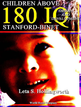 Leta Stetter Hollingworth Children Above 180 IQ Stanford-Binet: Origin and Development