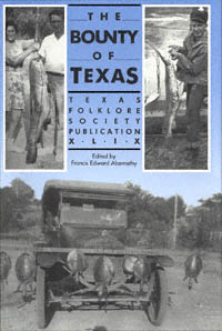 title The Bounty of Texas Publications of the Texas Folklore Society No - photo 1