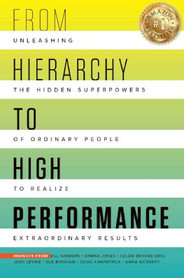 Doug Kirkpatrick et al. - From Hierarchy to High Performance: Unleashing the Hidden Superpowers of Ordinary People to Realize Extraordinary Results