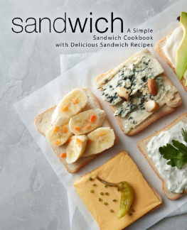 BookSumo Press - Sandwich: A Simple Sandwich Cookbook with Delicious Sandwich Recipes