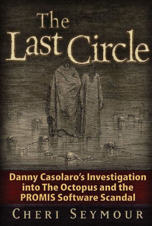 The Last Circle Danny Casolaros Investigation into the Octopus and the - photo 2