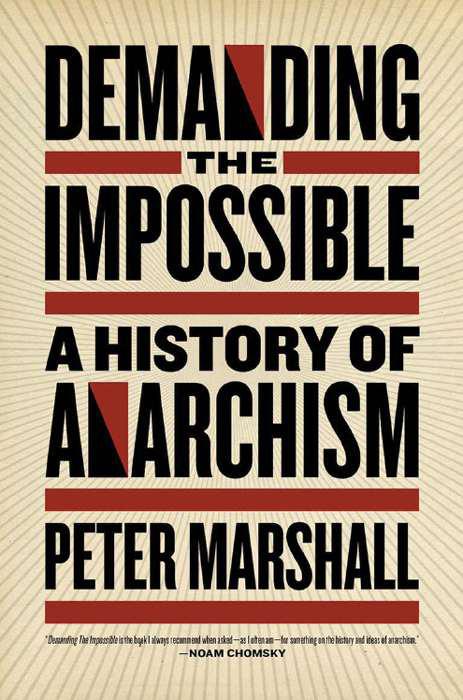 For Dylan and Emily Demanding The Impossible A History Of Anarchism Peter - photo 1