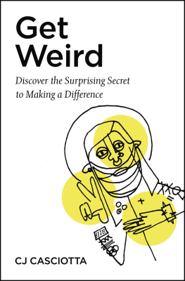 C.J. Cascicotta - Get Weird: Stop Fitting In. Start Standing Out.