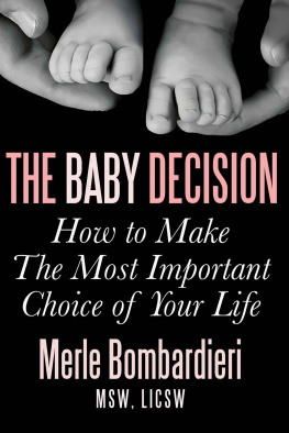 Bombardieri MSW LICSW - The Baby Decision: How to Make the Most Important Choice of Your Life