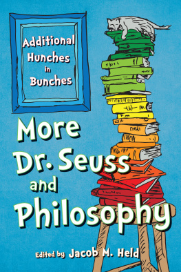Jacob M. Held - More Dr. Seuss and Philosophy