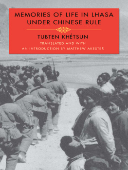 Tubten Khétsun Memories of Life in Lhasa Under Chinese Rule