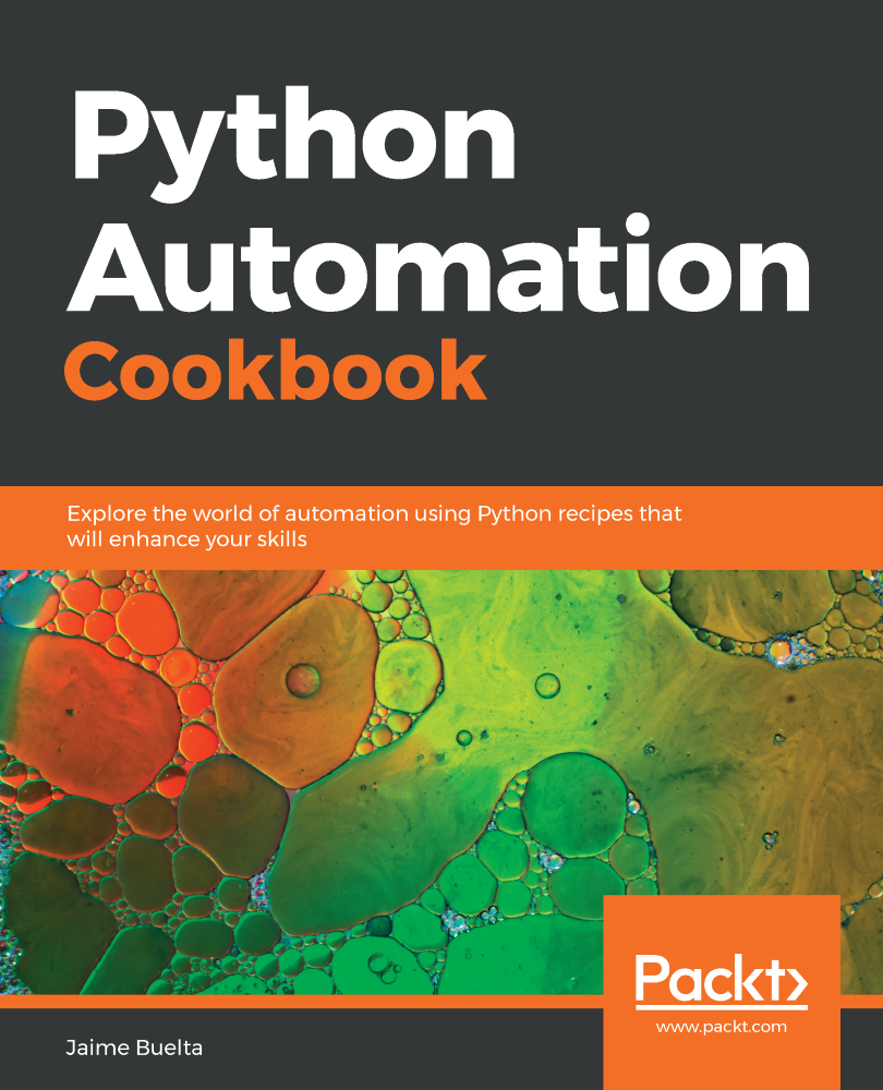 Python Automation Cookbook Explore the world of automation using Python - photo 1