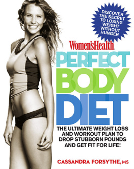 Cassandra Forsythe - Women’s Health Perfect Body Diet: The Ultimate Weight Loss and Workout Plan to Drop Stubborn Pounds and Get Fit for Life!