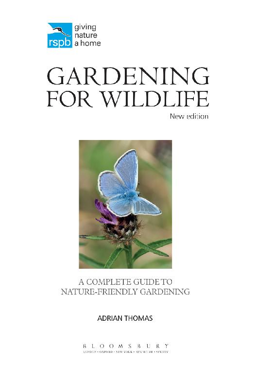 Contents Foreword When it comes to gardening for wildlife its u - photo 1