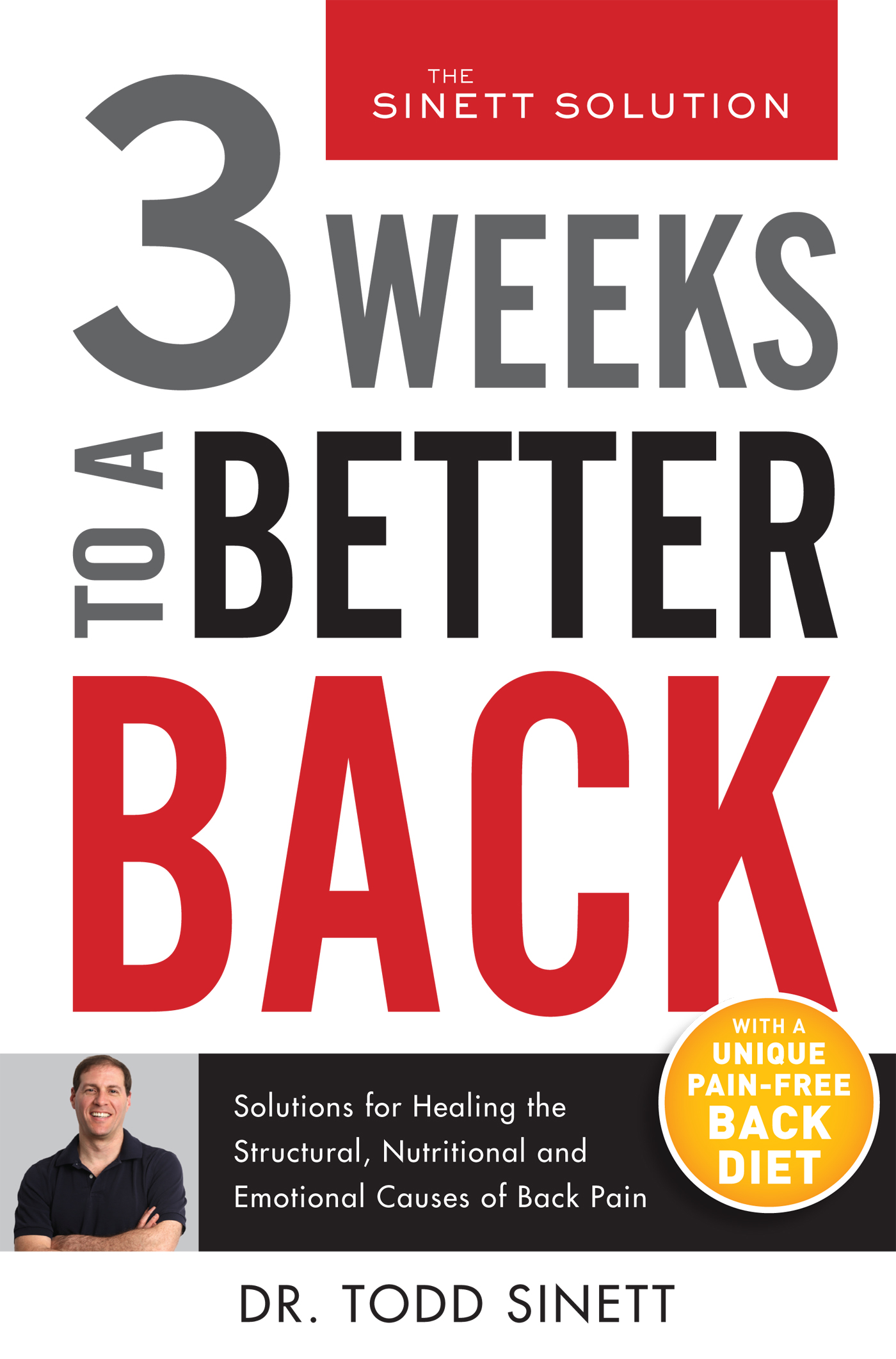 3 WEEKS TO A BETTER BACK 3 WEEKS TO A BETTER BACK Copyright 2015 by Dr Todd - photo 1