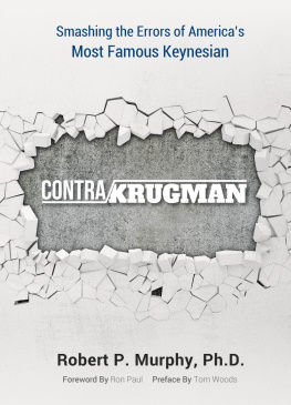 Robert P. Murphy - Contra Krugman: Smashing the Errors of America’s Most Famous Keynesian
