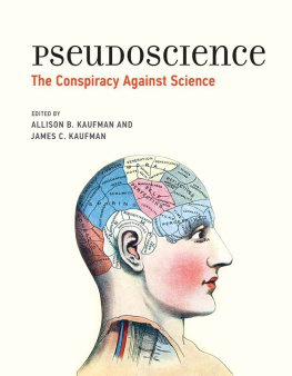 Allison B. Kaufman - Pseudoscience: The Conspiracy Against Science