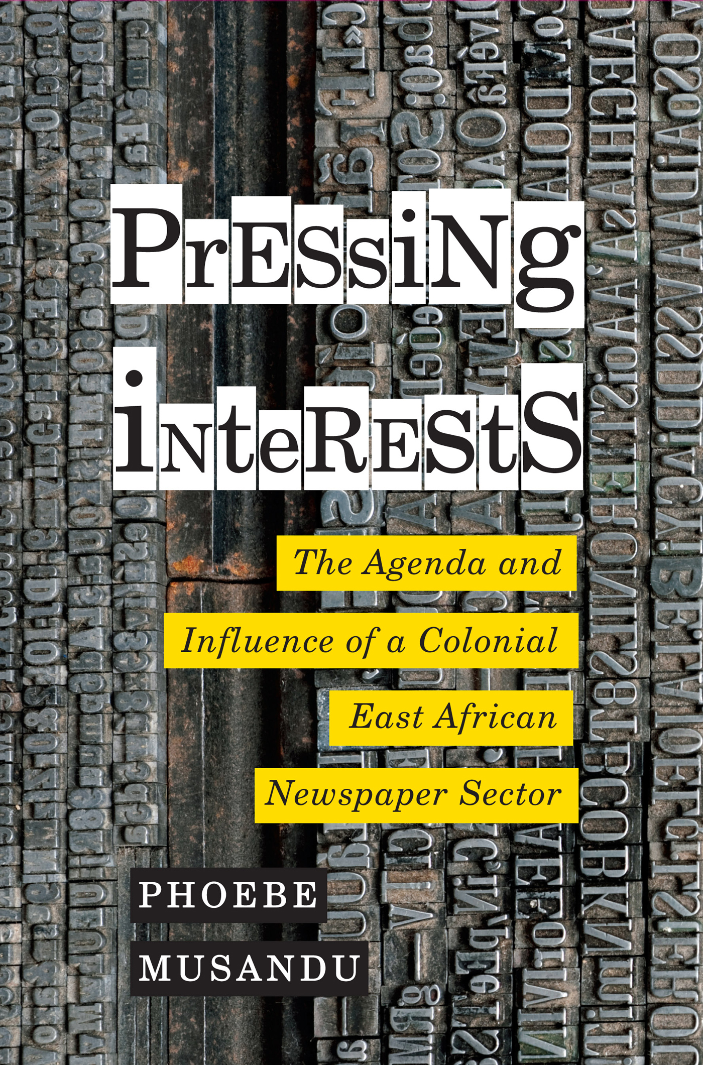 PRESSING INTERESTS Pressing Interests The Agenda and Influence of a Colonial - photo 1