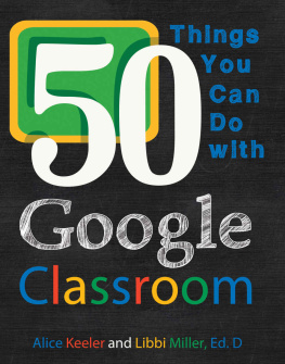 Keeler Alice - 50 Things You Can Do With Google Classroom