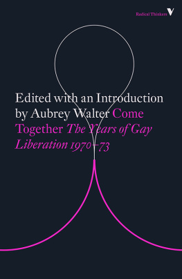 Aubrey Walter - Come Together - The Years of Gay Liberation 1970-73