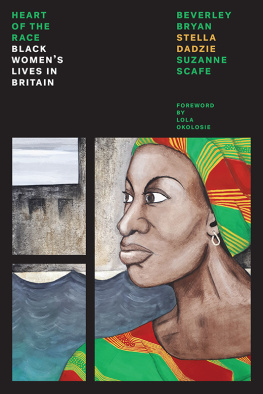 Beverley Bryan The Heart of the Race: Black Women’s Lives in Britain