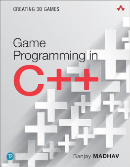 Sanjay Madhav [Madhav - Game Programming in C++: Creating 3D Games (Game Design)