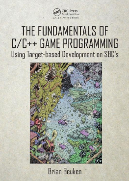 Brian Beuken - The Fundamentals of C/C++ Game Programming: Using Target-based Development on SBC’s