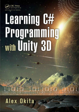 Alex Okita - Learning C# Programming with Unity 3D