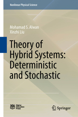 ALWAN THEORY OF HYBRID SYSTEMS : deterministic and stochastic.