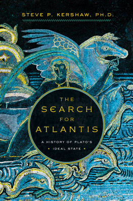 Steve Kershaw - The Search for Atlantis: A History of Plato’s Ideal State