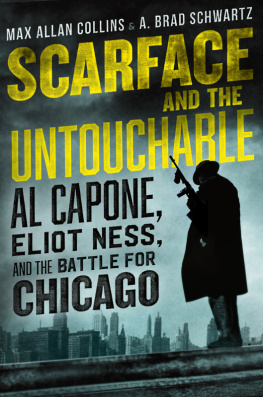 Max Allen Collins Scarface and the Untouchable: Al Capone, Eliot Ness, and the Battle for Chicago