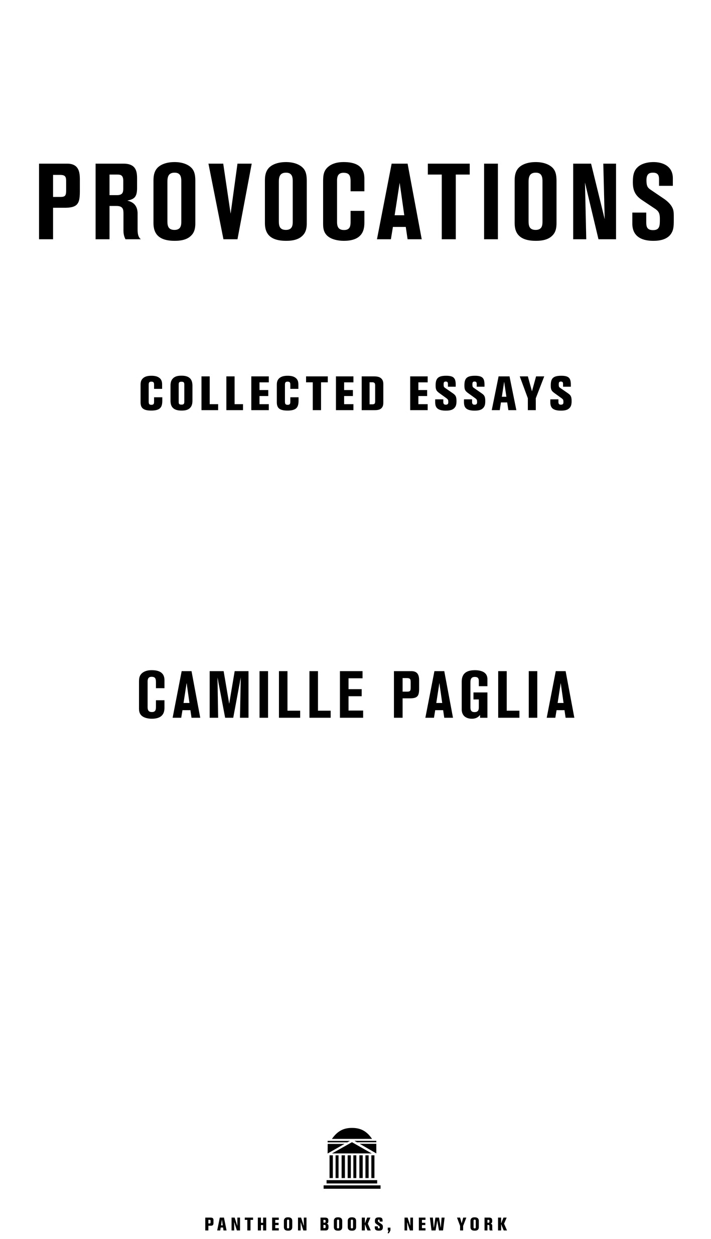 Compilation copyright 2018 by Camille Paglia All rights reserved Published in - photo 2