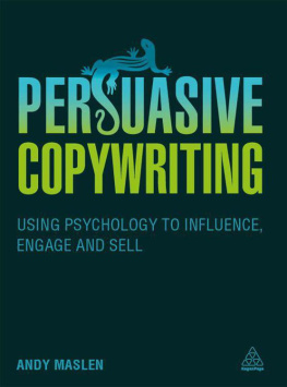 Andy Maslen - Persuasive Copywriting: Using Psychology to Influence, Engage and Sell