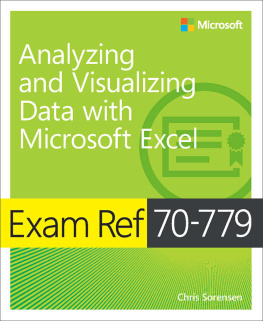 Chris Sorensen - Exam Ref 70-779 Analyzing and Visualizing Data with Microsoft Excel
